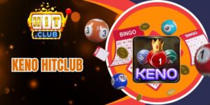 Những cửa cược trong Keno Hitclub